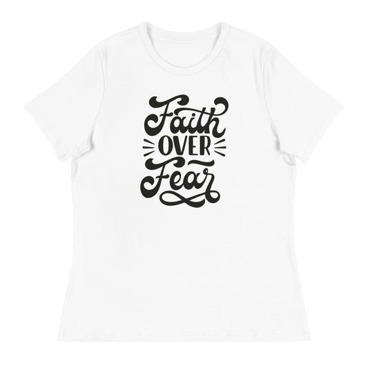 Faith Over Fear Women's Relaxed T-Shirt